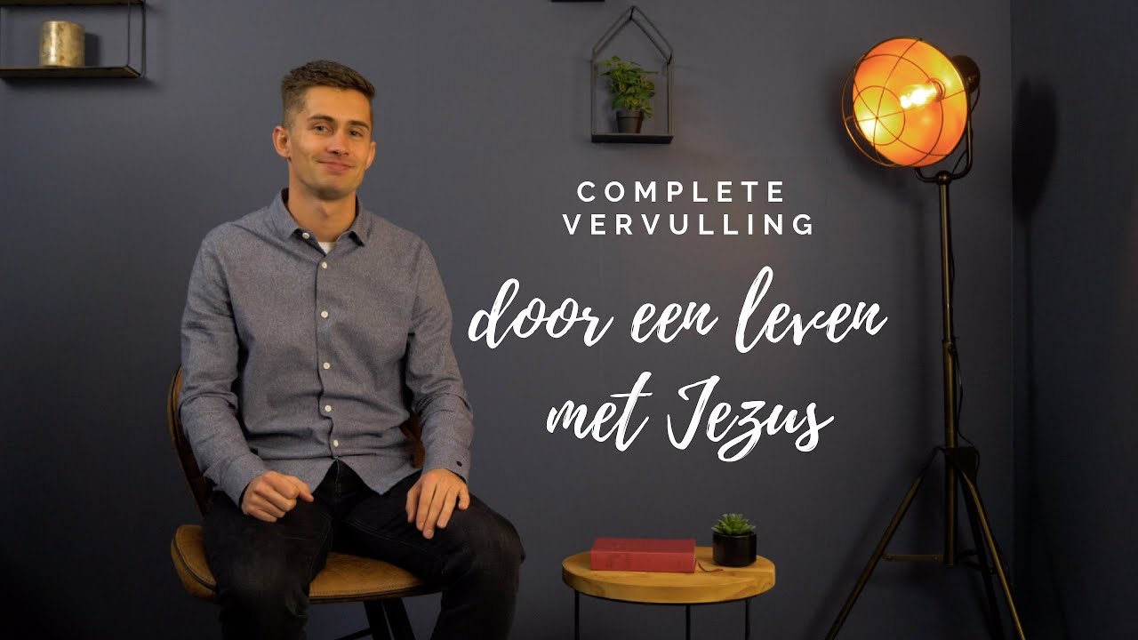 Complete vervulling door een leven met Jezus